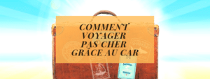 Comment voyager pas cher grâce au car