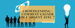 crowdlending comment gagner de l'argent avec
