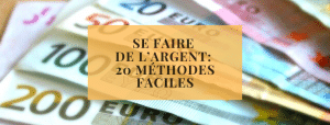 Se faire de l’argent_ 20 méthodes faciles