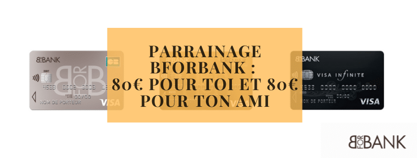 Parrainage BforBank _ 80€ pour toi et 80€ pour ton ami