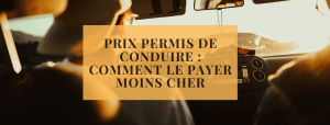 Prix permis de conduire : comment le payer moins cher