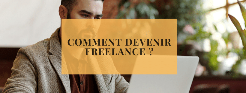 Comment devenir freelance